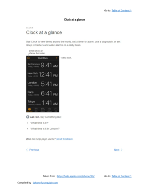 Page 280Go to:  Table of Content ^
Clock at a glance
Taken from :  http://help.apple.com/iphone/10/ Go to:  Table of Content ^
Compiled by :  iphone7userguide.com  