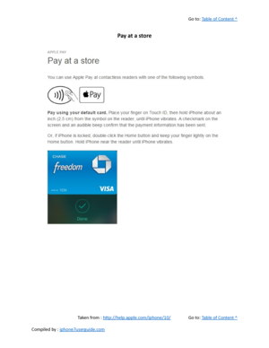 Page 304Go to:  Table of Content ^
Pay at a store
Taken from :  http://help.apple.com/iphone/10/ Go to:  Table of Content ^
Compiled by :  iphone7userguide.com  