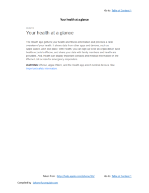 Page 376Go to:  Table of Content ^
Your health at a glance
Taken from :  http://help.apple.com/iphone/10/ Go to:  Table of Content ^
Compiled by :  iphone7userguide.com  