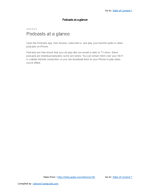 Page 393Go to:  Table of Content ^
Podcasts at a glance
Taken from :  http://help.apple.com/iphone/10/ Go to:  Table of Content ^
Compiled by :  iphone7userguide.com  