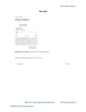 Page 410Go to:  Table of Content ^
Play it back
Taken from :  http://help.apple.com/iphone/10/ Go to:  Table of Content ^
Compiled by :  iphone7userguide.com  