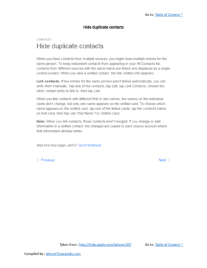 Page 419Go to:  Table of Content ^
Hide duplicate contacts
Taken from :  http://help.apple.com/iphone/10/ Go to:  Table of Content ^
Compiled by :  iphone7userguide.com  