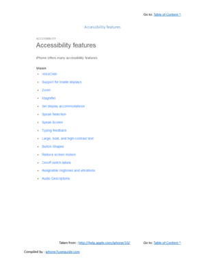 Page 481Go to:  Table of Content ^
Accessibility features
Taken from :  http://help.apple.com/iphone/10/ Go to:  Table of Content ^
Compiled by :  iphone7userguide.com  