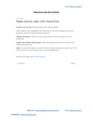 Page 510Go to:  Table of Content ^
Make phone calls with VoiceOver
Taken from :  http://help.apple.com/iphone/10/ Go to:  Table of Content ^
Compiled by :  iphone7userguide.com  