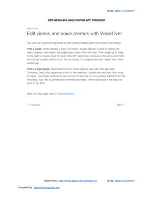 Page 514Go to:  Table of Content ^
Edit videos and voice memos with VoiceOver
Taken from :  http://help.apple.com/iphone/10/ Go to:  Table of Content ^
Compiled by :  iphone7userguide.com  