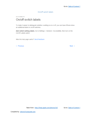 Page 525Go to:  Table of Content ^
On/of switch labels
Taken from :  http://help.apple.com/iphone/10/ Go to:  Table of Content ^
Compiled by :  iphone7userguide.com  
