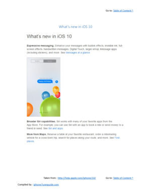 Page 58Go to:  Table of Content ^
What’s new in iOS 10
Taken from :  http://help.apple.com/iphone/10/ Go to:  Table of Content ^
Compiled by :  iphone7userguide.com  