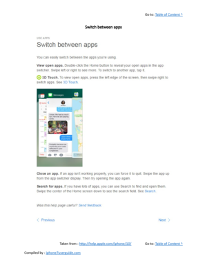 Page 68Go to:  Table of Content ^
Switch between apps
Taken from :  http://help.apple.com/iphone/10/ Go to:  Table of Content ^
Compiled by :  iphone7userguide.com  