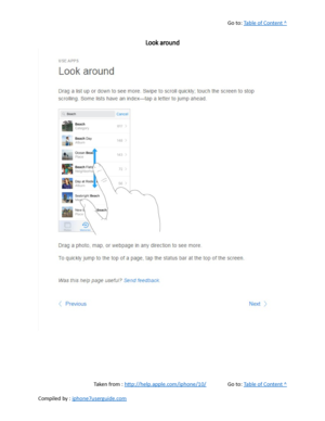Page 69Go to:  Table of Content ^
Look around
Taken from :  http://help.apple.com/iphone/10/ Go to:  Table of Content ^
Compiled by :  iphone7userguide.com  