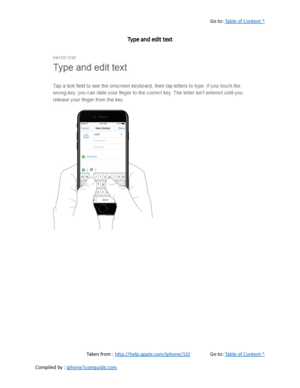 Page 92Go to:  Table of Content ^
Type and edit text
Taken from :  http://help.apple.com/iphone/10/ Go to:  Table of Content ^
Compiled by :  iphone7userguide.com  