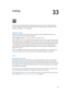 Page 13033
  13 0
Settings
Settings lets you configure iPhone, set app options, add accounts, and set other preferences. 
See other chapters for information about settings for the built-in apps. For example, for Safari 
settings, see Chapter 7, Safari, on page 55.
Airplane mode
Airplane mode disables the wireless features in order to reduce potential interference with 
aircraft operation and other electrical equipment.
Turn on airplane mode:  Go to Settings and turn on airplane mode.
When airplane mode is on,...