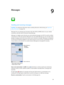 Page 649
  64
Messages
Sending and receiving messages
WARNING:  For important information about avoiding distraction while driving, see Important 
safety information
 on page 14 6 .
Messages lets you exchange text messages with other SMS and MMS devices via your cellular 
connection, and with other iOS devices using iMessage. 
iMessage is an Apple service that lets you send unlimited messages over Wi-Fi (as well as cellular 
connections) to other iOS and OS X Mountain Lion users. With iMessage, you can see when...