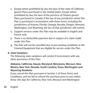 Page 3232Englishn.
  Except where prohibited by law, the laws of the state of California 
govern Plans purchased in the United States. Except where 
prohibited by law, the laws of the province of Ontario govern 
Plans purchased in Canada. If the law of any jurisdiction where this 
Plan is purchased is inconsistent with these terms, including the 
jurisdictions of Arizona, Florida, Georgia, Nevada, Oregon, Vermont, 
Washington, and Wyoming, the law of that jurisdiction will control. 
o.   Support services under...