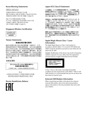 Page 7Japan VCCI Class B Statement
Apple Magic Mouse Class 1 Laser Information The Apple Magic Mouse is a Class 1 laser product in accordance with IEC 60825-1 A1 A2 and 21 CFR 1040.10 and 1040.11 except for deviations pursuant to Laser Notice No. 50, dated July 26, 2001.Caution:  Modification of this device may result in hazardous radiation exposure. For your safety, have this equipment serviced only by an Apple Authorized Service Provider.
CLASS  1 LASER  PRODUCT
LASER  KLASSE  1
APP AREIL  A RAYONNEMENT...