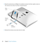 Page 4040Chapter 3      Boost Your Memory
4 Raise	the	stand	and	use	a	Phillips	#2	screwdriver	to	loosen	the	three	captive	screws	on	
the	memory	access	door .	 Turn	them	counterclockwise.
Phillips
screwdriver
Raise
stand
Memory
access
door
®
5  Remove	the	memory	access	door	and	set	it	aside. 