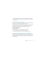 Page 61 
Chapter 4   Problem, Meet Solution61
ÂSee AirPort Help (choose Help > Mac Help, and then choose Library > AirPort Help 
from the menu bar). Also see the instructions that came with the wireless device for 
more information.
Keeping Your Software Up to Date
You can connect to the Internet and automatically download and install the latest free 
software versions, drivers, and other enhancements from Apple. 
When you are connected to the Internet, Software Update checks to see if any updates 
are...