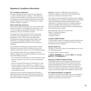 Page 7373
Regulatory Compliance Information
FCC Compliance StatementThis	device	complies	with	part	15	of	the	FCC	rules.	Operation	
is	subject	to	the	following	two	conditions: 		(1)	This	device	may	
not	cause	harmful	interference, 	and	(2)	this	device	must	accept	
any	interference	received, 	including	interference	that	may	cause	
undesired	operation. 	See	instructions	if	interference	to	radio	or	
television	reception	is	suspected.
Radio and Television Interference
This	computer	equipment	generates, 	uses,	and...