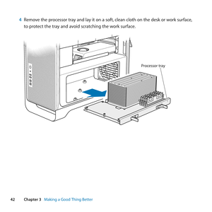 Page 4242Chapter 3      Making a Good Thing Better
4 Remove	the	processor	tray	and	lay	it	on	a	soft, 	clean	cloth	on	the	desk	or	work	surface,	
to	protect	the	tray	and	avoid	scratching	the	work	surface.
Processor tray 