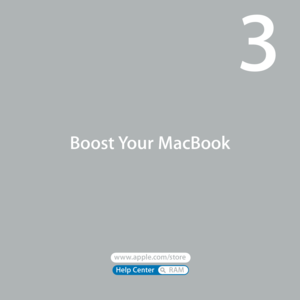 Page 35www.apple.com/store 
Help Center       RAM 
Boost Your MacBook
3  