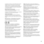 Page 8181
Cet	appareil	est	conforme	aux	normes	CNR	exemptes	de	licence	
d’Industrie	Canada.	Le	fonctionnement	est	soumis	aux	deux	
conditions	suivantes	: 	(1)	cet	appareil	ne	doit	pas	provoquer	
d’interférences	et	(2)	cet	appareil	doit	accepter	toute	interférence, 	
y	compris	celles	susceptibles	de	provoquer	un	fonctionnement	
non	souhaité	de	l’appareil.
Bluetooth Industry Canada Statement
This	Class	B	device	meets	all	requirements	of	the	Canadian	
interference-causing	equipment	regulations.
Cet	appareil...