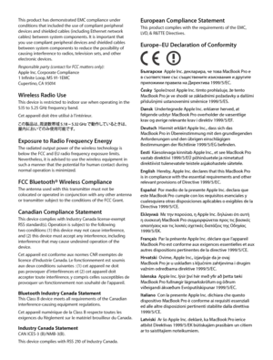 Page 6European Compliance StatementThis product complies with the requirements of the EMC, LVD, & R&TTE Directives.
Europe–EU Declaration of Conformity
Български  Apple Inc. декларира, че това MacBook Pro е в съответствие със съществените изисквания и другите \fриложими \fравила на Директива 1999/5/\bС.Česky  Společnost Apple Inc. tímto prohlašuje, že tento  MacBook Pro je ve shodě se základními požadavky a dalšími příslušnými ustanoveními směrnice 1999/5/ES.Dansk  Undertegnede Apple Inc. erklærer herved, at...