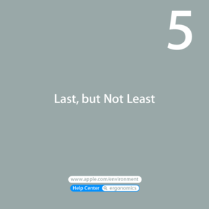 Page 67Help Center       ergonomics 
www.apple.com/environment 
Last, but Not Least
5  