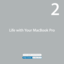 Page 19www.apple.com/macosx 
Help Center       Mac OS X 
Life with Your MacBook Pro
2  