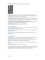 Page 31 Chapter  3    Basics 31
Open Notification Center. Swipe down from the top edge of the screen.
Set Today options. To choose what information appears, tap the Edit key at the end of your 
information on the Today tab. Tap + or — to add or remove information. To arrange the order of 
your information, touch 
, then drag it to a new position.
Set notification options. Go to Settings > Notifications. Tap an app to set its notification options. 
For example, choose to view a notification from the Lock screen....