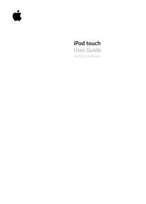 Page 1iPod touch
User Guide
For iOS 5.1 Software 