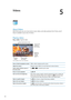 Page 42Videos
5
About Videos
With iPod touch, you can view movies, music videos, and video podcasts from iTunes, and, if 
they’re available in your area, TV shows.
Playing videos
Play a video:  Tap the video.
Tap the video 
to show or 
hide controls.
Watch the 
video on a 
TV with 
Apple TV.
Drag to skip forward or back.
Choose a
chapter. Drag to adjust
the volume.
Cars 2 is available on iTunes. Cars 2 © Disney/Pixar.
Show or hide the playback controlsWhile a video is playing, tap the screen.
Adjust the volume...