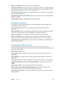 Page 50 Chapter  7    Messages 50
Resume a conversation:  Tap the conversation in the Messages list.
Use picture characters:  Go to Settings > General > Keyboard > Keyboards > Add New Keyboard, 
then tap Emoji to make that keyboard available. Then while typing a message, tap 
 to bring up 
the Emoji keyboard. See Special input methods on page 12 8 .
See a person’s contact info:  Scroll to the top (tap the status bar) to see actions you can perform, 
such as making a FaceTime call.
See earlier messages in the...