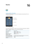 Page 104Weather
16
Getting weather information
Tap Weather on the Home screen to get the current temperature and six-day forecast for one or 
more cities around the world.
Current conditions
Add or delete cities.
Current temperature
Six-day forecast
See hourly forecast.
Number of cities stored
If the weather board is light blue, it’s daytime in that city. If the board is dark purple, it’s nighttime.
Add a city:  Tap , then tap . Enter a city or zip code, then tap Search.
Switch to another cityFlick left or...