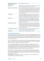 Page 145“Double-tap” the selected item 
when VoiceOver is onTriple-tap anywhere on the screen.
Adjust a slider With a single finger, flick up to increase the setting or down to decrease the 
setting. VoiceOver announces the setting as you adjust it.
Scroll a list or area of the screen Flick up or down with three fingers. Flick down to page down through the 
list or screen, or flick up to page up. When paging through a list, VoiceOver 
speaks the range of items displayed (for example, “showing rows 5 through...