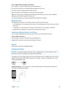 Page 35Pair an Apple Wireless Keyboard with iPhone:  
 1 Go to Settings > General > Bluetooth and turn Bluetooth on.
 2 Press the power button on the Apple Wireless Keyboard to turn it on.
 3 On iPhone, select the keyboard listed under Devices.
 4 Type the passkey on the keyboard as instructed, then press Return.
Note:   You can pair only one Apple Wireless Keyboard with iPhone at a time. To pair a different 
keyboard, you must first unpair the current one.
For more information, see “Using an Apple Wireless...