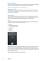 Page 44Noisy environments
In a noisy environment, hold iPhone close to your mouth, but don’t talk directly into the bottom 
edge. Continue to speak clearly and naturally. Tap 
 when you finish speaking.
You can also try holding iPhone to your ear to speak to Siri.
Network connection
Siri might tell you it’s having trouble connecting to the network. Because Siri relies on Apple 
servers for voice recognition and other services, you need to have a good 3G or 4G cellular or  
Wi-Fi connection to the Internet....