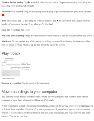 Page 202Pre vie w  b efo re  s a vin g. 
Tap  
 to  th e l e ft o f th e R eco rd  b utto n. T o p ositi o n th e p la y h ead , d ra g th e
re co rd in g l e v el d is p la y l e ft o r r ig ht.
Reco rd  o ver a  s e ctio n. 
Dra g th e r e co rd in g l e v el d is p la y to  p ositi o n th e r e co rd /p la y h ead , th en ta p  
.
Trim  t h e e xce ss. 
Tap  
,  th en d ra g th e r e d  tr im  h and le s. T ap  
 to  c heck y o ur e d it. A dju st th e tr im
hand le s i f n ecessa ry , th en ta p  T rim  w...