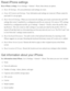 Page 269Reset iP hon e s ettin gs
Rese t iP hone s e ttin gs. 
Go to  S etti n gs >  G enera l >  R ese t, th en c ho ose  a n o pti o n:
Rese t A ll S ettin gs: 
All y o ur p re fe re nces a nd  s e tti n gs a re  r e se t.
Era se  A ll C onte n t a nd S ettin gs: 
Your i n fo rm ati o n a nd  s e tti n gs a re  r e m oved . i P ho ne c anno t b e
use d  u nti l i t’ s  s e t u p  a gain .
Rese t N etw ork  S ettin gs: 
When y o u r e se t n etw ork  s e tti n gs, p re v io usly  u se d  n etw ork s a nd  V PN...