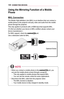 Page 130130CONNECTING	DEVICES
Using	the	Mirroring	Function	of	a	Mobile	
Phone
MHL	Connection
The Mobile High-definition Link (MHL) is an interface that can connect a mobile phone to the projector and play video and audio from the mobile phone through the projector.
This only applies to products with a HDMI input that supports MHL.
(To find out whether your device is MHL-certified, please contact your device manufacturer.)
For MHL support, check the  port.
Use a dedicated cable for MHL.
Optional  Extras   
 
•...