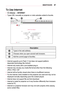 Page 8787SMARTSHARE
To	Use	Internet
•	 (Home) → INTERNET
•	Types URL manually on projector or visits websites added to favorite.
	2		1		3	
Description
	1	Types in the web address.
	2	Chooses when you open several web browsers.
	3	Add the current page to favorites.
•	Internet supports up to Flash 11 but does not support platform-dependent technology like ActiveX.
•	Internet only works with a pre-installed plug-in.
•	Internet may not play any media file format other than the following: JPEG / PNG / GIF
•	Internet...