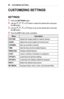 Page 8282CUSTOMIZING	SETTINGS
CUSTOMIZING	SETTINGS
SETTINGS
1 Press the SETTINGS button.
2 Use the , , , or  button to select the desired item and press the OK button.
3 Use the , , , or  button to set up the desired item and press the OK button.
4 Press the EXIT	button when completed.
MenuDescription
PICTUREAdjusts the image quality for optimal viewing.
AUDIOAdjusts the sound quality and volume level.
CHANNELSets up and edits a channel.
TIMESets the time and time-related features.
WIRELESSWireless-related...