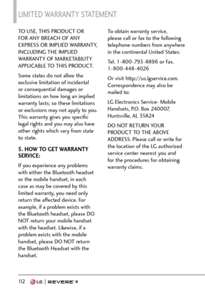 Page 114LIMITED WARRANTY STATEMENT 
11 2   
TO USE, THIS PRODUCT OR 
FOR ANY BREACH OF ANY 
EXPRESS OR IMPLIED WARRANTY, 
INCLUDING THE IMPLIED 
WARRANTY OF MARKETABILITY 
APPLICABLE TO THIS PRODUCT.
Some states do not allow the 
exclusive limitation of incidental 
or consequential damages or 
limitations on how long an implied 
warranty lasts; so these limitations 
or exclusions may not apply to you. 
This warranty gives you speciﬁc 
legal rights and you may also have 
other rights which vary from state 
to...