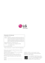 Page 43Make sure to read the Safety Precautions before  
using the product.
Keep the Owner’s Manual (CD) in an accessible 
place for future reference.
The model and serial number of the SET is 
located on the back and one side of the SET. 
Record it below should you ever need service.
MODEL
SERIAL
*above information is only for USA FCC Regulatory
As an ENERGY STAR Partner LGE 
U. S. A.,Inc. has determined that this 
product meets the ENERGY STAR 
guidelines for energy efficiency.
ENERGY STAR is a set of...