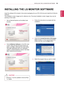 Page 1919InsTallInG THe lG MonIT oR sofTWaRe
InsTallInG THe lG MonIT oR sofTWaRe
Insert the software CD included in the product packaging into your PC's \
CD drive and install the LG Monitor 
Software.
The installation screen images are for reference only. The actual installation screen images may vary de-
pending on the model.
1  Set up Internet Explorer as the default web 
browser.
2  Click lG Monitor software on the CD's main 
screen. When the file download window ap-
pears, click Run. (Although the...