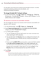 Page 2828Connecting to Networks and Devices
For	the	latest	 information	 about	tethering	 and	portable	 hotspots,	 including	
supported	 operating	systems	and	other	 details,	 visit		
http://www.android.com/tether.
To change Portable Wi-Fi hotspot settings:
•	 On	 the	Home	 screen,	 touch		>	Apps	 tab	>	Settings		>	Tethering 
& Networks >	 Portable Wi-Fi hotspot	>	 Set up Wi-Fi hotspot.	Choose	
options	 that	you	want	 to	adjust
To rename or secure your portable hotspot
Yo u 	can	 change	 the	name	 of	your...