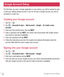 Page 3534Google Account Setup
Google Account Setup
The	first 	time 	you 	open 	a 	Google 	application 	on 	your 	device, 	you 	will 	be 	required 	to 	sign	
in 	with 	your 	existing 	Google 	account. 	If 	you 	do 	not 	have 	a 	Google 	account, 	you 	will 	be	
prompted 	to 	create 	one.
Creating your Google account
1   Tap 		> 	.
2   Tap 	
	> 	Accounts & sync 	> 	Add account 	> 	Google 	> 	Or create a new 
account .
3   Enter 	your 	first 	and 	last 	name, 	then 	tap 	NEXT .
4   Enter 	a 	username 	and 	tap...