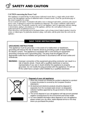 Page 44
SAFETY AND CAUTION
GROUNDING INSTRUCTIONS
This appliance must be grounded. In the event of a malfunction or breakdown,
grounding will reduce the risk of electric shock by providing a path of least resistance
for electric current. This appliance is equipped with a cord having an equipment-
grounding conductor and a grounding plug. The plug must be plugged into an
appropriate outlet that is installed and grounded in accordance with all local codes and
ordinances.
WARNING - Improper connection of the...