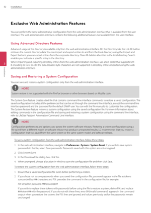 Page 5252Installation
3
Installation
Exclusive Web \fdministration Features
You can perform the same administr\Bative configuration from the web administration in\Bterface that is available from the user 
interface. The web administration in\Bterface contains the following additional features not available from the user interface.
Using \fdvanced Directory Features
\fdvanced usage of th\Be directory is available only from the web administration in\Bterface. On the Directory tab, the List \fll button 
retrieves...