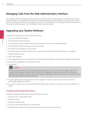 Page 5454Installation
3
Installation
Managing Calls from the Web \fdministration Interface
You can place calls\B from the Directory tab by selecting an entry and clicking Dial. Dialing an entry from the directory invokes 
the Call Manager. The Call Manager tab includes\B all call manageme\Bnt features that are available to users. When you move the 
pointer over an interface element, a tool tip appears to assist you with identifying \Bthe call management \Bfeature associated with 
that element. Data tha\Bt...