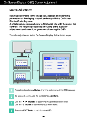 Page 1413
On Screen Display (OSD) Control Adjustment
Screen Adjustment
Making adjustments to the image size, position and operating
parameters of the display is quick and easy with the On Screen
Display Control system. 
A short example is given below to familiarize you with the use of the
controls. The following section is an outline of the available
adjustments and selections you can make using the OSD.
To make adjustments in the On Screen Display, follow these steps:
Press the discretionary Button, then the...