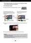 Page 6Connecting the Display
5
Before setting up  the monit or, ensure that the pow er to the moni tor, the computer
syste m, and other attache d devices is turned off.
Connecting the st and 
1.Place  the  monit or with i ts front facing  downwardon a soft cloth.
2. Assemble the stand Body into  the
product in the correct direction a s shown in
t he  picture.  Make sure you  push it until you
hear i t “click”.3.Assemble the Stand Base(Front,
Rear) into the Stand Body in the
correct direction.
4.Use a coin on...